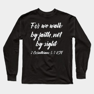 2 Corinthians 5 7 Christian Bible Verse KJV Long Sleeve T-Shirt